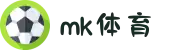 MK体育 (mksports)官方网站-专业体育赛事交流中心